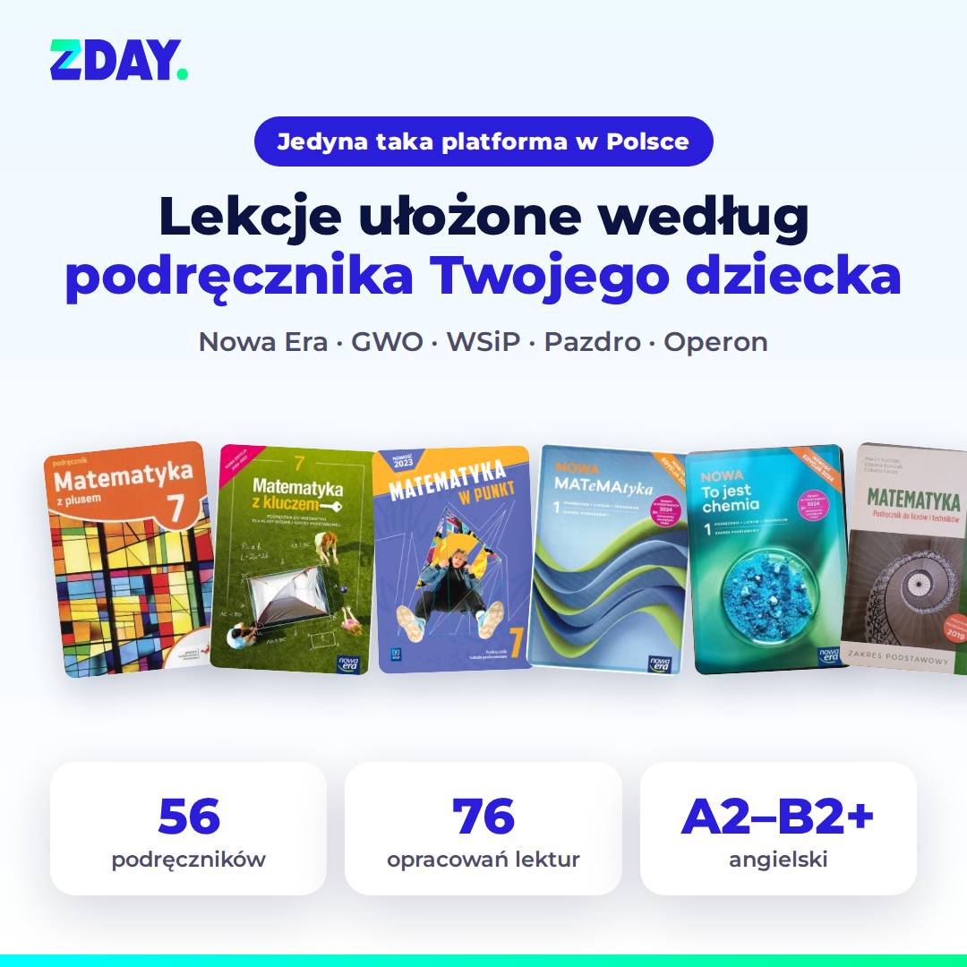 Lekcje ZDAY ułożone według podręcznika dziecka – Nowa Era, GWO, WSiP, Pazdro, Operon, 56 podręczników